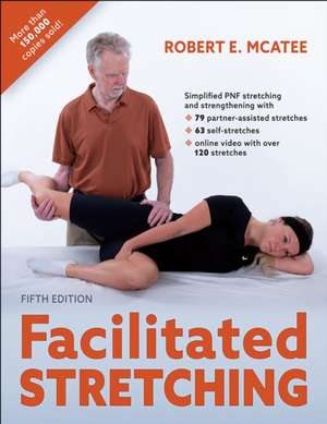Facilitated Stretching de Robert E. Mcatee