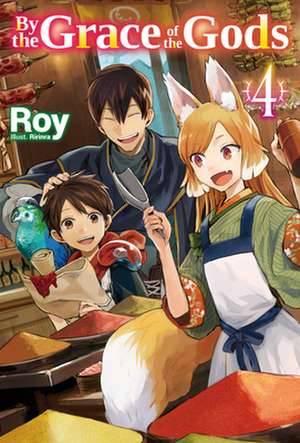 By the Grace of the Gods: Volume 4 de Roy