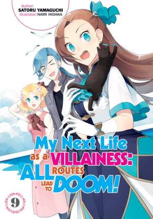 My Next Life as a Villainess: All Routes Lead to Doom! Volume 9 de Satoru Yamaguchi