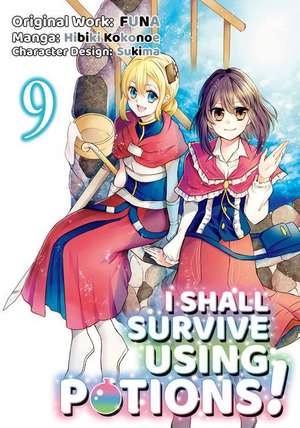 Funa: I Shall Survive Using Potions (Manga) Volume 9