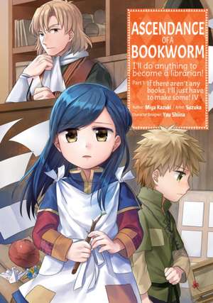 Ascendance of a Bookworm (Manga) Part 1 Volume 4 de Miya Kazuki