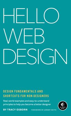 Hello Web Design: Design Fundamentals and Shortcuts for Non-Designers de Tracy Osborn