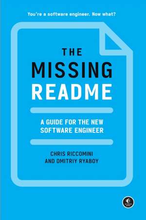 The Missing README: A Guide for the New Software Engineer de Chris Riccomini