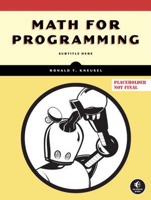 Math For Programming de Ronald T. Kneusel