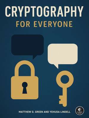 Cryptography for Everyone de Matthew D Green