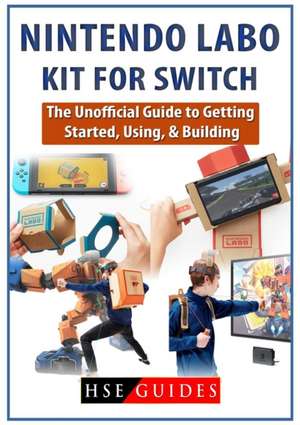 Nintendo Labo Kit for Switch de Hse Guides