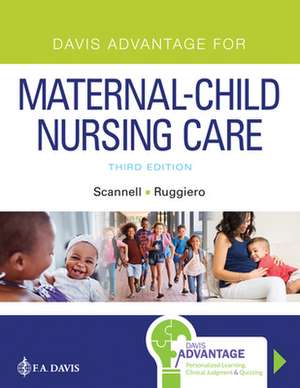 Davis Advantage for Maternal-Child Nursing Care de Meredith J Scannell