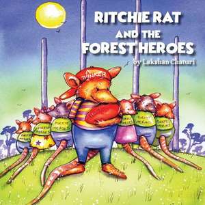 Ritchie Rat and the Forest Heroes de Lakshan Chaturi