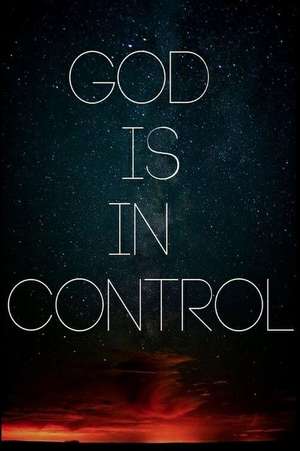 God Is in Control: 6 X 9 Journal, 120 Page Lined Christian Themed Writing Notebook de Zion Books