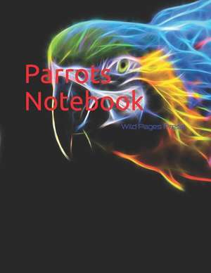 Parrots Notebook: Notebook Large Size 8.5 X 11 Ruled 150 Pages Softcover de Wild Pages Press