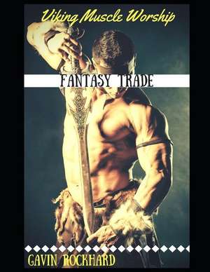 Fantasy Trade: Viking Muscle Worship de Gavin Rockhard