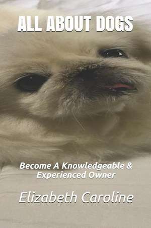 Caroline, E: All About Dogs