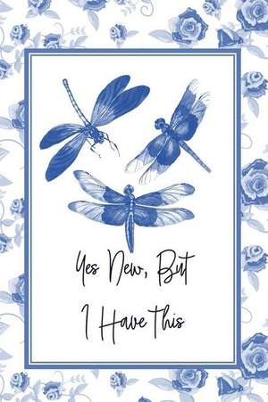 Yes New, But I Have This: Dragonfly Notebook for Exploring Personal Change and Growth de Folio Press