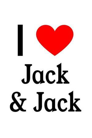 I Love Jack & Jack: Jack & Jack Designer Notebook de Perfect Papers