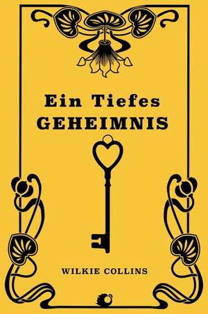 Ein Tiefes Geheimnis de Wilkie Collins