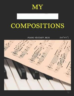 My Compositions, piano 6staff.mus, (8,5"x11") de Gdimido Art