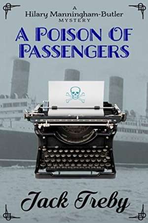 A Poison of Passengers de Jack Treby