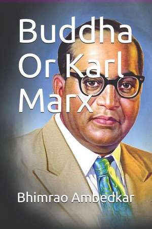 Buddha or Karl Marx de Bhimrao Ambedkar