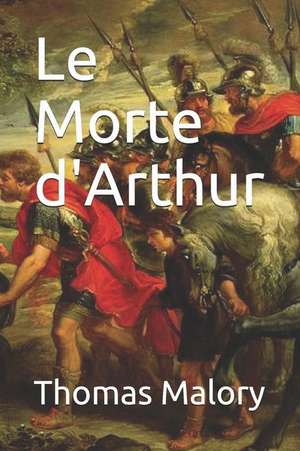 Le Morte d'Arthur de Thomas Malory