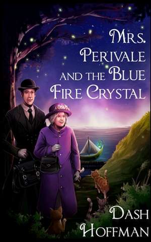 Mrs. Perivale and the Blue Fire Crystal de Dash Hoffman