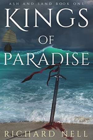 Kings of Paradise ( Ash and Sand #1 ) de Richard Nell