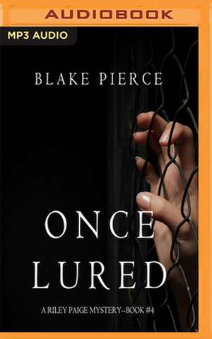 Once Lured de Blake Pierce