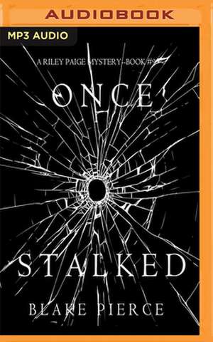 Once Stalked de Blake Pierce