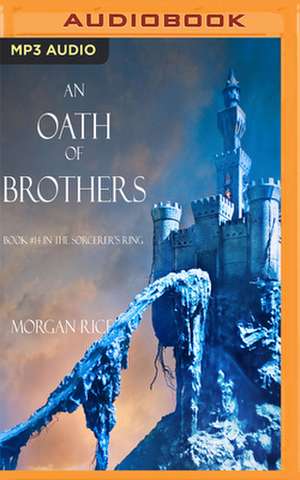 An Oath of Brothers de Morgan Rice