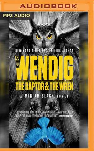 The Raptor & the Wren de Chuck Wendig