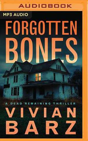 Forgotten Bones de Vivian Barz