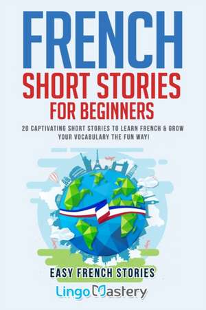 French Short Stories for Beginners de Createspace Independent Publishing Platform