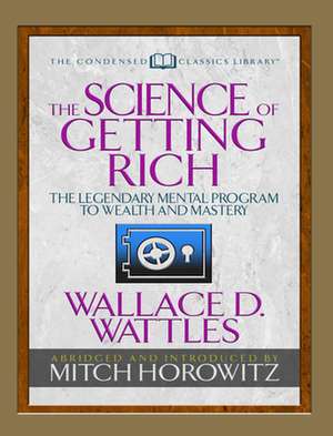 Science of Getting Rich (Condensed Classics) de Mitch Horowitz