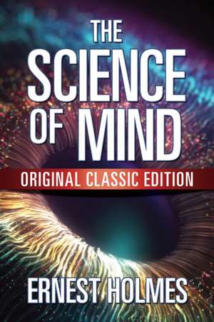 The Science of Mind de Ernest Holmes