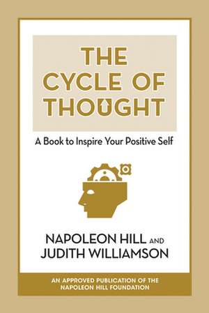 The Cycle of Thought: A Book to Inspire Your Positive Self: A Book to Inspire Your Positive Self de Judith Williamson