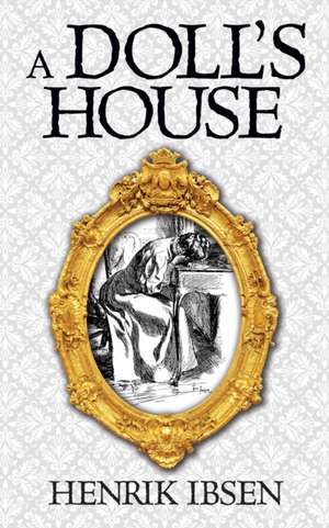 Doll's House de Henrik Ibsen