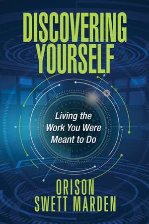 Discovering Yourself de Orison Swett Marden