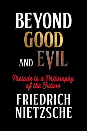 Beyond Good and Evil de Friedrich Nietzsche
