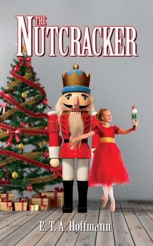 The Nutcracker de E. T. a. Hoffman