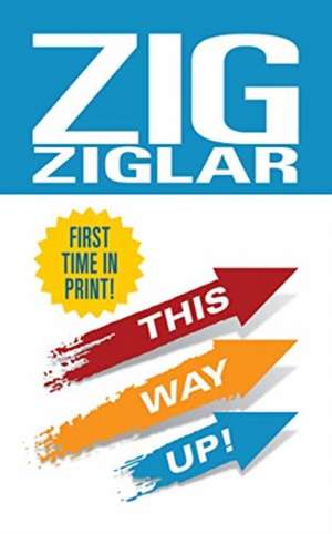 This Way Up! de Zig Ziglar