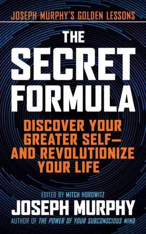 The Secret Formula de Joseph Murphy