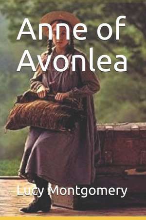 Anne of Avonlea de Lucy Maud Montgomery