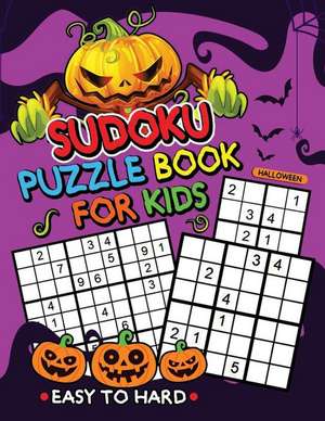 Halloween Sudoku Puzzle Book for Kids: Easy to Hard with Coloring Pages de Rocket Publishing