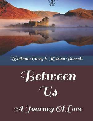 Burnett, K: BETWEEN US