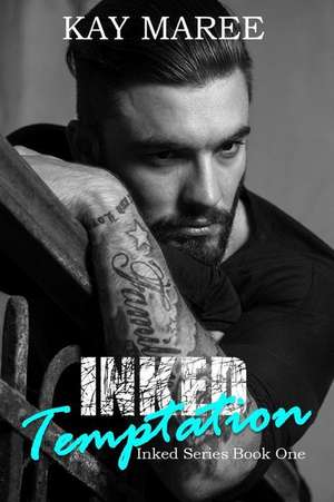 Maree, K: INKED TEMPTATION