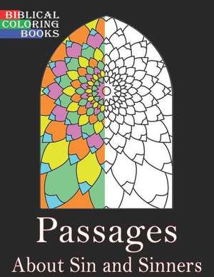 Passages about Sin & Sinners: A Christian Bible Study Coloring Book de Biblical Coloring Books