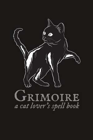 Journals, I: GRIMOIRE