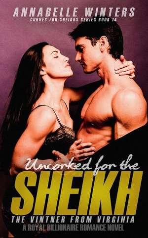 UNCORKED FOR THE SHEIKH