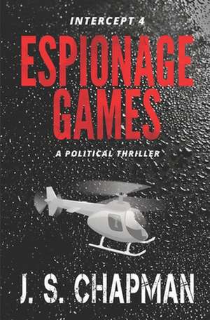 Espionage Games de J. S. Chapman