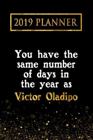 2019 Planner: You Have the Same Number of Days in the Year as Victor Oladipo: Victor Oladipo 2019 Planner de Daring Diaries