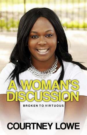 Lowe, C: WOMANS DISCUSSION